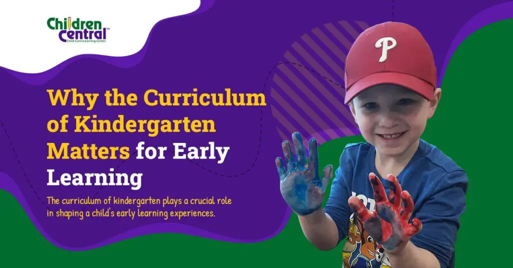 Why the Curriculum of Kindergarten Matters for Early Learning