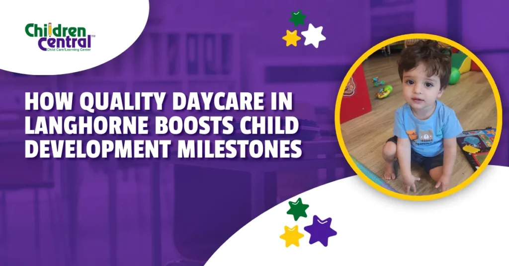 How Quality Daycare in Langhorne Boosts Child Development Milestones