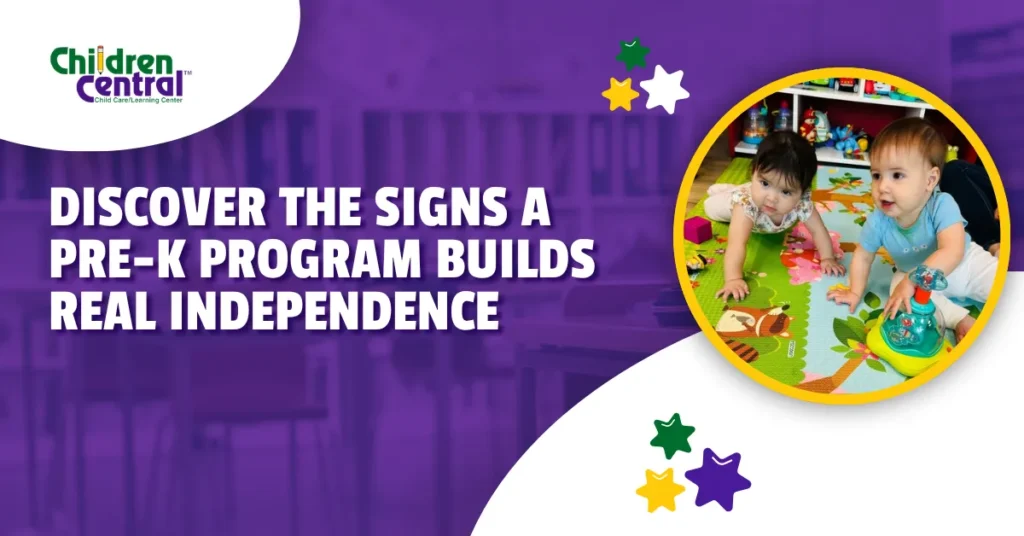 Discover The Signs A Pre-K Program Builds Real Independence